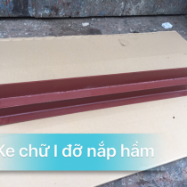 Ke đỡ nắp hầm chử I